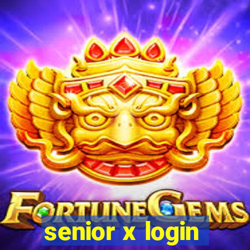 senior x login